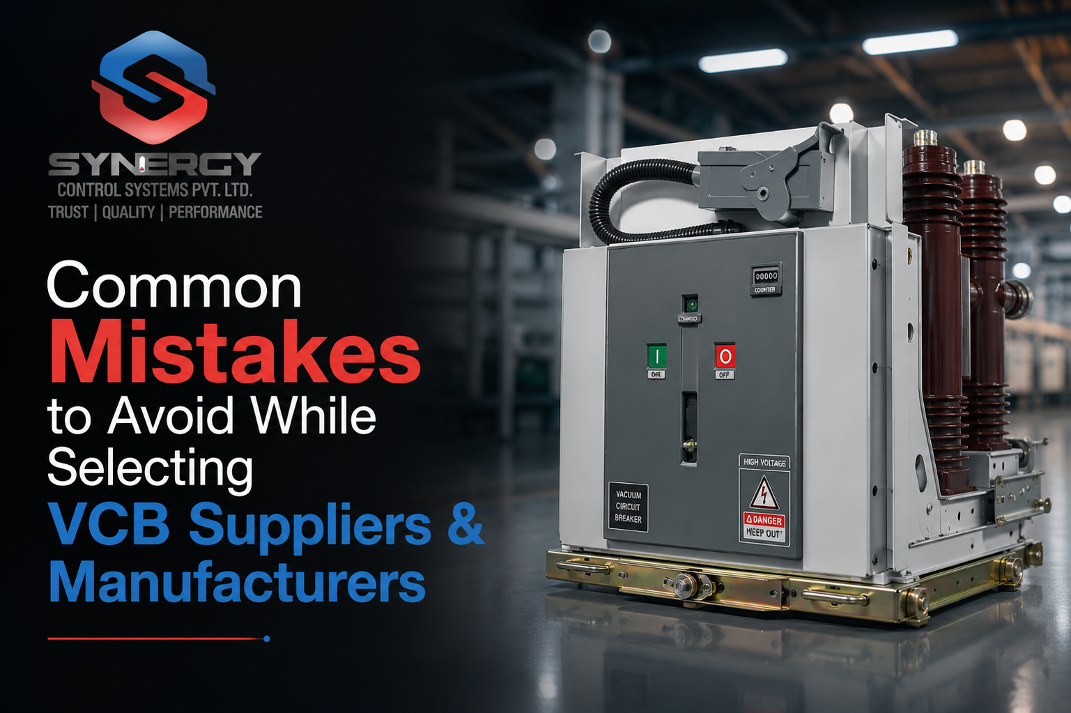 Common Mistakes to Avoid While Selecting VCB Suppliers & Manufacturers